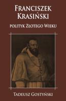 Okładka książki Franciszek Krasiński polityk Złotego Wieku