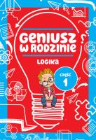 Geniusz w rodzinie Część 1 Logika. Autor: Iwona Baturo. SmakLiter.pl Okładka książki Geniusz w rodzinie Część 1 Logika