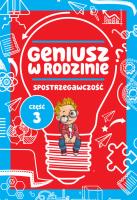 Geniusz w rodzinie Część 3 Spostrzegawczość. Autor: Iwona Baturo. SmakLiter.pl Okładka książki Geniusz w rodzinie Część 3 Spostrzegawczość