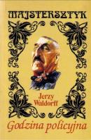 Godzina policyjna. Autor: Waldorff Jerzy. SmakLiter.pl Okładka książki Godzina policyjna