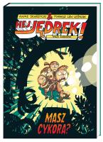 Hej, Jędrek! Masz cykora?. Autor: Skarżycki Rafał. SmakLiter.pl Okładka książki Hej, Jędrek! Masz cykora?