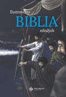Ilustrowana Biblia młodych. Autor: Dawn Mueller, Lars Kofod-Frederiksen. SmakLiter.pl Okładka książki Ilustrowana Biblia młodych