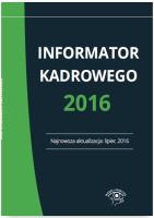 Informator kadrowego 2016. Autor: OPRACOWANIE  ZBIOROWE. SmakLiter.pl Okładka książki Informator kadrowego 2016