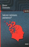 Jakimi istotami jesteśmy?. Autor: Noam Chomsky. SmakLiter.pl Okładka książki Jakimi istotami jesteśmy?