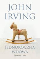 Jednoroczna wdowa. Autor: John Irving. SmakLiter.pl Okładka książki Jednoroczna wdowa