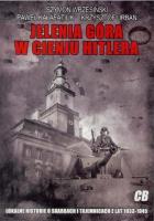 Jelenia Góra w cieniu Hitlera. Autor: Wrzesiński Szymon, Paweł Kałafatiuk. SmakLiter.pl Okładka książki Jelenia Góra w cieniu Hitlera