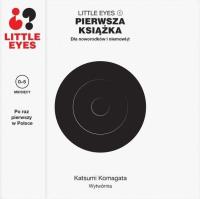 Little eyes. Pierwsza książka dla noworódków.... Autor: Katsumi Komagata. SmakLiter.pl Okładka książki Little eyes. Pierwsza książka dla noworódków...