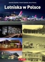 Lotniska w Polsce. Autor: Dominik Sipiński, Paweł Cybulak, Karol Placha. SmakLiter.pl Okładka książki Lotniska w Polsce