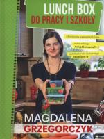 Lunch box do pracy i szkoły. Autor: Magdalena Grzegorczyk. SmakLiter.pl Okładka książki Lunch box do pracy i szkoły