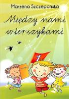 Między nami wierszykami. Autor: Szczepańska Marzena. SmakLiter.pl Okładka książki Między nami wierszykami
