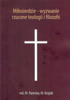 Okładka książki Miłosierdzie wyzwanie rzucone teologii i filozofii