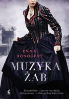 Muzyka żab. Autor: Emma Donoghue. SmakLiter.pl Okładka książki Muzyka żab