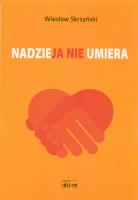 Nadzieja nie umiera. Autor: Skrzyński Wiesław. SmakLiter.pl Okładka książki Nadzieja nie umiera