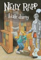 Nelly Rapp i białe damy. Autor: Martin Widmark. SmakLiter.pl Okładka książki Nelly Rapp i białe damy