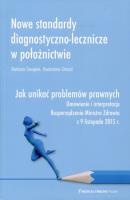 Nowe standardy diagnostyczno-lecznicze w położnictwie. Autor: Świątek Barbara, Drozd Radosław. SmakLiter.pl Okładka książki Nowe standardy diagnostyczno-lecznicze w położnictwie