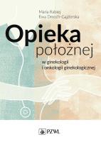 Okładka książki Opieka położnej w ginekologii i onkologii ginekologicznej
