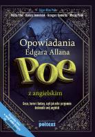 Opowiadania Edgara Allana Poe z angielskim. Autor: Poe Edgar Allan, Fihel Marta, Jemielniak Dariusz, Komerski Grzegorz Piotr, Polak Maciej. SmakLiter.pl Okładka książki Opowiadania Edgara Allana Poe z angielskim