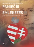 Pamięć III Polscy uchodźcy na Węgrzech 1939-1946. Autor: Łubczyk Grzegorz, Łubczyk Krystyna. SmakLiter.pl Okładka książki Pamięć III Polscy uchodźcy na Węgrzech 1939-1946