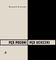 Pęd pogoni, pęd ucieczki. Autor: Krynicki Ryszard. SmakLiter.pl Okładka książki Pęd pogoni, pęd ucieczki
