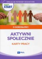 Pewny start O dorosłości Aktywni społecznie Karty pracy. Autor: Klaro-Celej Lidia, Barbara Szostak. SmakLiter.pl Okładka książki Pewny start O dorosłości Aktywni społecznie Karty pracy