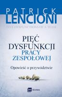 Pięć dysfunkcji pracy zespołowej. Autor: Patrick Lencioni. SmakLiter.pl Okładka książki Pięć dysfunkcji pracy zespołowej