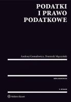 Podatki i prawo podatkowe. Autor: Gomułowicz Andrzej, Mączyński Dominik. SmakLiter.pl Okładka książki Podatki i prawo podatkowe