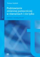Podstawianie zmiennej pomocniczej w równaniach OE. Autor: Grębski Tomasz. SmakLiter.pl Okładka książki Podstawianie zmiennej pomocniczej w równaniach OE