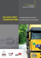 Polskie firmy transportowe a niemiecka płaca minimalna w świetle prawa Unii Europejskiej. Autor: Jan Barcz (red.), Przemysław Saganek. SmakLiter.pl Okładka książki Polskie firmy transportowe a niemiecka płaca minimalna w świetle prawa Unii Europejskiej