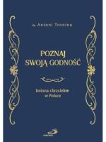Poznaj swoją godność. Imiona. Autor: ks. Antoni Tronina. SmakLiter.pl Okładka książki Poznaj swoją godność. Imiona