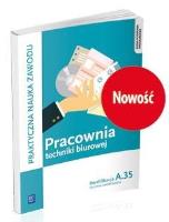 Pracownia techniki biurowej. Kwalifikacja A.35. Autor: Bień Wioletta, Odrzywałek Sylwia. SmakLiter.pl Okładka książki Pracownia techniki biurowej. Kwalifikacja A.35
