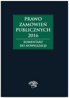 Prawo zamówień publicznych 2016 Komentarz do nowelizacji. Autor: Gawrońska-Baran Andżela, Hryc-Ląd Agata, Smerd Agata. SmakLiter.pl Okładka książki Prawo zamówień publicznych 2016 Komentarz do nowelizacji