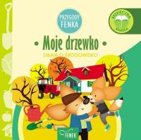 Przygody Fenka. Moje drzewko. Autor: Magdalena Gruca, Ewa Zontek. SmakLiter.pl Okładka książki Przygody Fenka. Moje drzewko