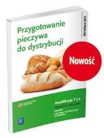 Okładka książki Przygotowanie pieczywa do dystrybucji. Kwalifikacja T.3.4. P