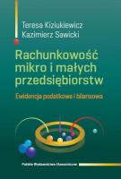 Rachunkowość mikro i małych przedsiębiorstw.. Autor: Kiziukiewicz Teresa, Sawicki Kazimierz. SmakLiter.pl Okładka książki Rachunkowość mikro i małych przedsiębiorstw.