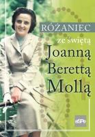 Różaniec ze świętą Joanną Berettą Mollą. Autor: Anna Matusiak. SmakLiter.pl Okładka książki Różaniec ze świętą Joanną Berettą Mollą
