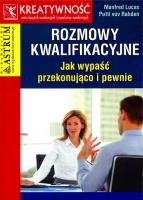 Rozmowy kwalifikacyjne. Jak wypaść przekonująco.... Autor: Lucas Manfred, Rahden Putti vov. SmakLiter.pl Okładka książki Rozmowy kwalifikacyjne. Jak wypaść przekonująco...