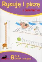 Rysuję i piszę z Lokomotywą. Autor: PRACA ZBIOROWA POD RED. M. DOBROWOLSKIEJ. SmakLiter.pl Okładka książki Rysuję i piszę z Lokomotywą