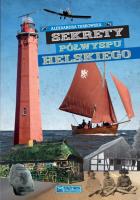 Sekrety Półwyspu Helskiego. Autor: Tarkowska Aleksandra. SmakLiter.pl Okładka książki Sekrety Półwyspu Helskiego