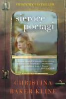 Sieroce pociągi. Autor: Baker-Kline Christina. SmakLiter.pl Okładka książki Sieroce pociągi