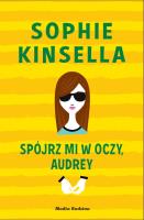 Spójrz mi o oczy Audrey. Autor: Kinsella Sophie. SmakLiter.pl Okładka książki Spójrz mi o oczy Audrey