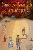 Stanisław Barańczak słucha arcydzieł. Autor: Stanisław Barańczak. SmakLiter.pl Okładka książki Stanisław Barańczak słucha arcydzieł