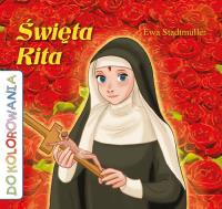 Święta Rita kolorowanka. Autor: Ewa Stadtmüller. SmakLiter.pl Okładka książki Święta Rita kolorowanka