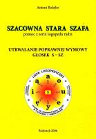 Okładka książki Szacowna stara szafa. Utrwalanie poprawnej wymowy