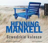 Szwedzkie kalosze. Audiobook. Autor: Henning Mankell. SmakLiter.pl Okładka książki Szwedzkie kalosze. Audiobook