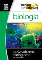 Trening Matura - Biologia Doświadczenia OMEGA. Autor: Barbara Bukała. SmakLiter.pl Okładka książki Trening Matura - Biologia Doświadczenia OMEGA