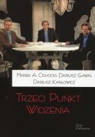 Trzeci Punkt Widzenia. Autor: Marek A. Cichocki, Gawin Dariusz, Karłowicz Dariusz. SmakLiter.pl Okładka książki Trzeci Punkt Widzenia