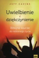 Uwielbienie i dziękczynienie. Autor: Jeff Cavins. SmakLiter.pl Okładka książki Uwielbienie i dziękczynienie