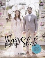 Wasz piękny ślub. Autor: Karolina Waltz, Magdalena Piechota. SmakLiter.pl Okładka książki Wasz piękny ślub