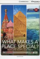 What Makes a Place Special? Moscow, Egypt, Australia Low Intermediate Book with Online Access. Autor: David Maule. SmakLiter.pl Okładka książki What Makes a Place Special? Moscow, Egypt, Australia Low Intermediate Book with Online Access