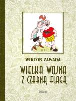 Wielka wojna z czarną flagą. Autor: Wiktor Zawada. SmakLiter.pl Okładka książki Wielka wojna z czarną flagą
